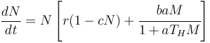 
\frac{dN}{dt}=N\left[r(1-cN)+\cfrac{baM}{1+aT_H M}\right]
