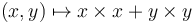 (x, y) \mapsto x \times x + y \times y