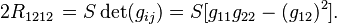 2R_{1212} \,= S \det (g_{ij}) = S[g_{11}g_{22}-(g_{12})^2].