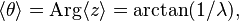 
\langle \theta \rangle=\mathrm{Arg}\langle z \rangle = \arctan(1/\lambda) ,
