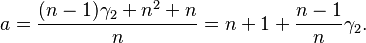 a=\frac{(n-1)\gamma_2+n^2+n}{n} = n+1+\frac{n-1}{n}\gamma_2.