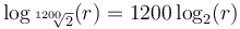 \log_{\sqrt[1200] 2}(r) = 1200 \log_2 (r)