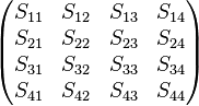 \begin{pmatrix}S_{11} & S_{12} & S_{13} & S_{14} \\ S_{21} & S_{22} & S_{23} & S_{24} \\ S_{31} & S_{32} & S_{33} & S_{34} \\ S_{41} & S_{42} & S_{43} & S_{44} \end{pmatrix} 