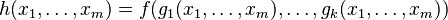 h(x_1,\ldots,x_m) = f(g_1(x_1,\ldots,x_m),\ldots,g_k(x_1,\ldots,x_m)) \,