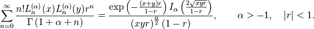 \sum_{n=0}^{\infty}\frac{n!L_{n}^{(\alpha)}(x)L_{n}^{(\alpha)}(y)r^{n}}{\Gamma\left(1+\alpha+n\right)}=\frac{\exp\left(-\frac{\left(x+y\right)r}{1-r}\right)I_{\alpha}\left(\frac{2\sqrt{xyr}}{1-r}\right)}{\left(xyr\right)^{\frac{\alpha}{2}}\left(1-r\right)},\qquad \alpha>-1,\quad |r|<1.