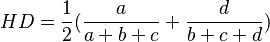  HD = \frac{ 1 }{ 2 } ( \frac{ a }{ a + b + c } + \frac{ d }{ b + c + d }
)  