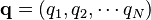 \mathbf{q} = (q_1,q_2,\cdots q_N) 