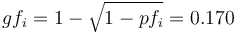 gf_i = 1 - \sqrt{1 - pf_i} = 0.170\!