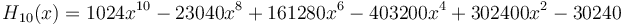 H_{10}(x)=1024x^{10}-23040x^8+161280x^6-403200x^4+302400x^2-30240\,