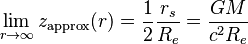 \lim_{r\to \infty}z_\mathrm{approx}(r)=\frac{1}{2}\frac{r_s}{R_e} = \frac{GM}{c^2R_e}