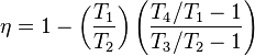 \eta = 1-\left(\frac{T_1}{T_2}\right)\left(\frac{T_4/T_1-1}{T_3/T_2-1}\right)