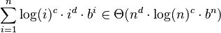 \sum_{i=1}^n \log(i)^c \cdot i^d \cdot b^i \in \Theta (n^d \cdot \log(n)^c \cdot b^n)