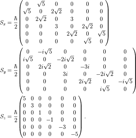 \begin{align}
  S_x &= \frac\hbar2
    \begin{pmatrix}
      0        &\sqrt{5}  &0         &0         &0         &0 \\
      \sqrt{5} &0         &2\sqrt{2} &0         &0         &0 \\
      0        &2\sqrt{2} &0         &3         &0         &0 \\
      0        &0         &3         &0         &2\sqrt{2} &0 \\
      0        &0         &0         &2\sqrt{2} &0         &\sqrt{5} \\
      0        &0         &0         &0         &\sqrt{5}  &0
    \end{pmatrix} \, \\
  S_y &= \frac\hbar2
    \begin{pmatrix}
      0         &-i\sqrt{5} &0           &0          &0           &0 \\
      i\sqrt{5} &0          &-2i\sqrt{2} &0          &0           &0 \\
      0         &2i\sqrt{2} &0           &-3i        &0           &0 \\
      0         &0          &3i          &0          &-2i\sqrt{2} &0 \\
      0         &0          &0           &2i\sqrt{2} &0           &-i\sqrt{5} \\
      0         &0          &0           &0          &i\sqrt{5}   &0
    \end{pmatrix} \, \\
  S_z &= \frac\hbar2
    \begin{pmatrix}
      5 &0 &0 &0  &0  &0 \\
      0 &3 &0 &0  &0  &0 \\
      0 &0 &1 &0  &0  &0 \\
      0 &0 &0 &-1 &0  &0 \\
      0 &0 &0 &0  &-3 &0 \\
      0 &0 &0 &0  &0  &-5
    \end{pmatrix} \,.
\end{align}