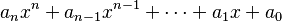 a_nx^n + a_{n-1}x^{n-1} + \cdots + a_1x + a_0