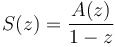 S(z) = \frac{A(z)}{1-z}