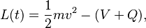 L(t)={\frac{1}{2}}mv^2-(V+Q),