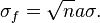 \sigma_{f}= \sqrt{n} a \sigma.