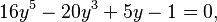 16y^5-20y^3+5y-1=0,\,