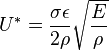 U^* = \frac{\sigma\epsilon}{2\rho}\sqrt\frac{E}{\rho}