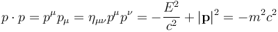 p \cdot p = p^\mu p_\mu = \eta_{\mu\nu} p^\mu p^\nu = -{E^2 \over c^2} + |\mathbf p|^2 = -m^2c^2 