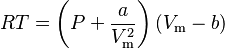 RT=\left(P+\frac{a}{V_\text{m}^2}\right)(V_\text{m}-b)