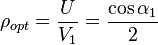 {\rho_{opt}} = \frac{U}{V_1} = \frac{\cos \alpha_1}{2}