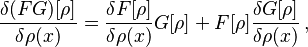 \frac{\delta(FG)[\rho]}{\delta \rho(x)} = \frac{\delta F[\rho]}{\delta \rho(x)} G[\rho] + F[\rho] \frac{\delta G[\rho]}{\delta \rho(x)} \, , 