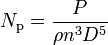 N_\mathrm{p} = \frac{P}{\rho n^{3} D^{5}}