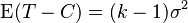 \operatorname{E}(T - C) = (k - 1)\sigma^2