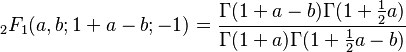 {}_2F_1 (a,b;1+a-b;-1)= \frac{\Gamma(1+a-b)\Gamma(1+\tfrac12a)}{\Gamma(1+a)\Gamma(1+\tfrac12a-b)}