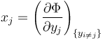 x_j=\left(\frac{\partial \Phi}{\partial y_j}\right)_{\{y_{i\ne j}\}}