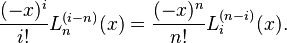  \frac{(-x)^i}{i!} L_n^{(i-n)}(x) = \frac{(-x)^n}{n!} L_i^{(n-i)}(x).