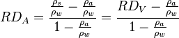 RD_A= {{\rho_s \over \rho_w}-{\rho_a \over \rho_w} \over 1 - {\rho_a \over \rho_w}} ={RD_V-{\rho_a \over \rho_w} \over 1 - {\rho_a \over \rho_w}}