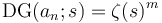 \operatorname{DG}(a_n;s)=\zeta(s)^m