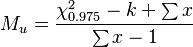  M_u = \frac { \chi^2_{ 0.975 } - k + \sum x } { \sum x - 1 } 