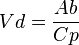 Vd = \frac {Ab}{Cp}\,