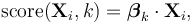 \operatorname{score}(\mathbf{X}_i,k) = \boldsymbol\beta_k \cdot \mathbf{X}_i,