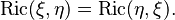 \operatorname{Ric}(\xi ,\eta) = \operatorname{Ric}(\eta ,\xi).