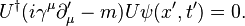 U^\dagger(i\gamma^\mu\partial_\mu^\prime - m)U \psi(x^\prime,t^\prime) = 0.