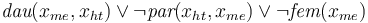 \textit{dau}(x_{me},x_{ht}) \lor \lnot \textit{par}(x_{ht},x_{me}) \lor \lnot \textit{fem}(x_{me})