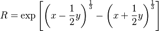 R = \mathrm{exp} \left[{{\left( x - {1 \over 2}y \right)}^{1 \over 3} - {\left( x + {1 \over 2}y \right)}^{1 \over 3}}\right]