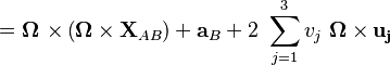 =\mathbf{ \Omega \ \times }  \left( \mathbf{ \Omega \times X}_{AB}\right) +\mathbf{a}_B + 2\ \sum_{j=1}^3 v_j\ \mathbf{\Omega \times u_j}