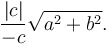 \frac{|c|}{-c}\sqrt{a^2 + b^2}.