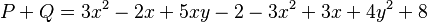 P + Q = 3x^2 - 2x + 5xy - 2 - 3x^2 + 3x + 4y^2 + 8 