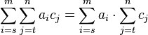 \sum_{i=s}^m\sum_{j=t}^n {a_i}{c_j} = \sum_{i=s}^m a_i \cdot \sum_{j=t}^n c_j