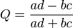  Q = \frac{ ad - bc }{ ad + bc }