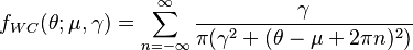 
f_{WC}(\theta;\mu,\gamma)=\sum_{n=-\infty}^\infty \frac{\gamma}{\pi(\gamma^2+(\theta-\mu+2\pi n)^2)}
