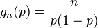  g_n(p) = \frac{n}{p(1-p)} 