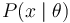 P(x\mid\theta)