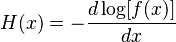  H(x) = -\frac{d \log[f(x)]}{dx} 